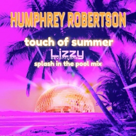 HUMPHREY ROBERTSON - TOUCH OF SUMMER (SPLASH IN THE POOL MIX)
